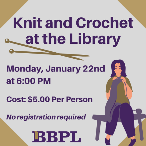 Knit & Crochet at the Library January 22nd at 6:00pm