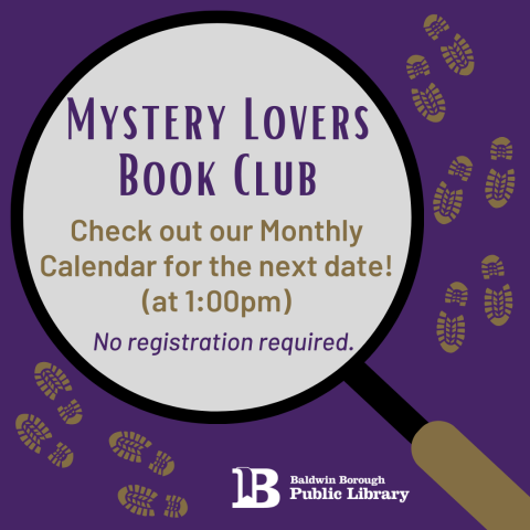 Mystery Lovers Book Club Check out our Monthly Calendar for the next date! (at 1:00pm)