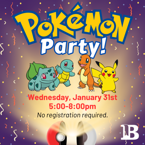 Pokemon Party! January 31st 5:00-8:00pm