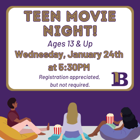 Teen Movie Night! January 24th at 5:30pm