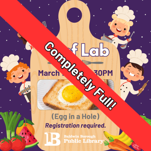 Completely Full! Chef Lab March 13th at 5:30pm Egg in a Hole