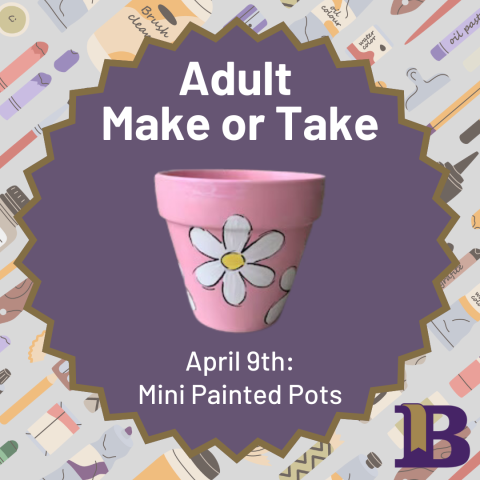 Adult Make or Take April 9th Mini Painted Pots