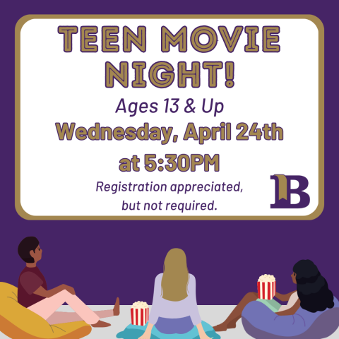 Teen Movie Night! Wednesday, April 24th at 5:30pm