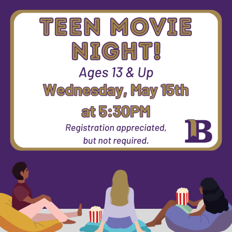 Teen Movie Night! Wednesday, May 15th at 5:30pm