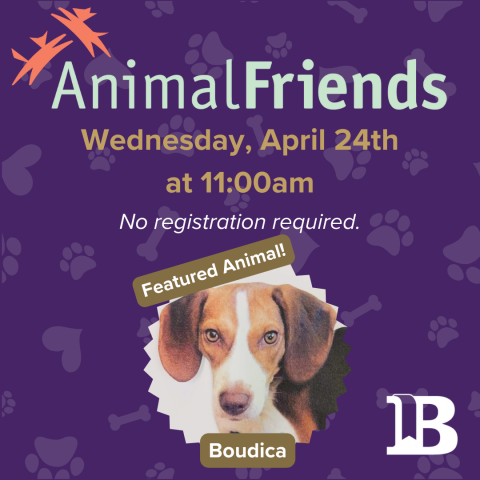 Animal Friends April 24th at 11:00am with Boudica the Dog