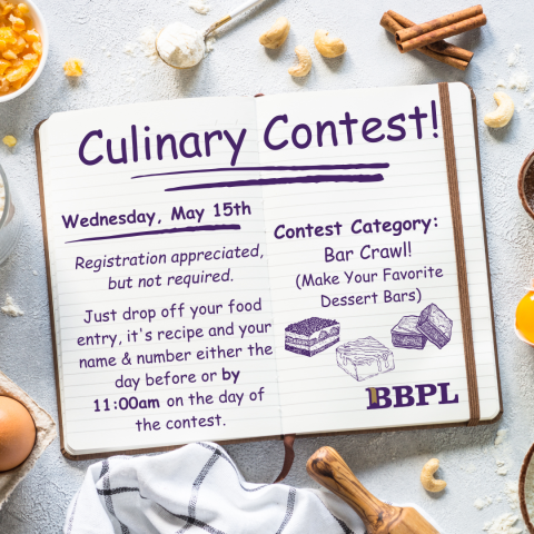 Culinary Contest! May 15th 11:00am to 3:00pm Make Your Favorite Dessert Bars!