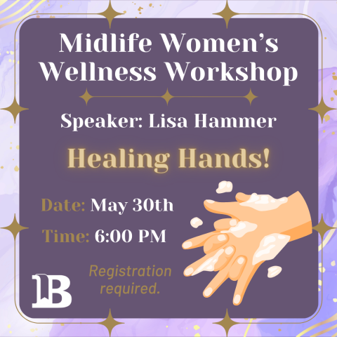 Midlife Women's Wellness Workshop: Healing Hands! May 30th at 6:00pm