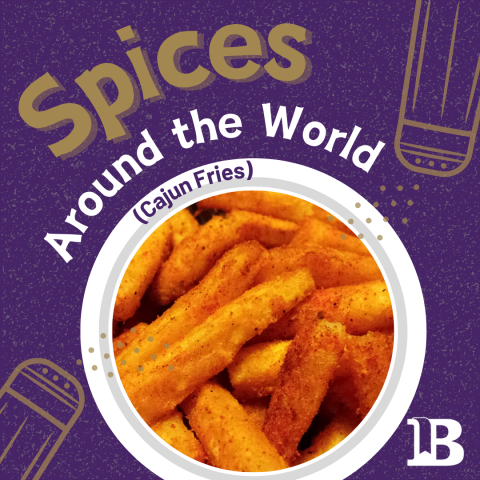 Spices Around the World! May 21st Cajun Fries