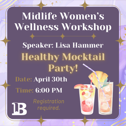 Midlife Women's Wellness Workshop April 30th at 6:00pm Healthy Mocktail Party!