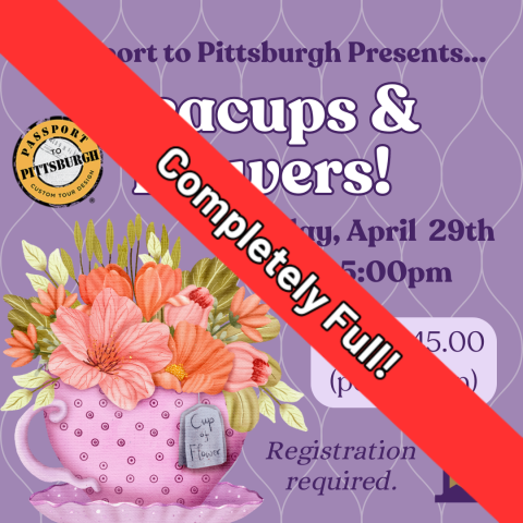 Completely Full! Teacups & Flowers! April 29th at 3:30pm