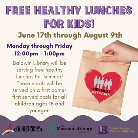 FREE Healthy Lunches for Kids! June 17th-August 9th Mon.-Fri. 12:00-1:00pm Ages 18 & Younger