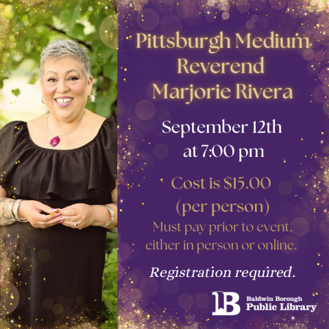 Pittsburgh Medium Reverend Marjorie Rivera September 12th at 7:00pm Cost is $15.00 (per person)