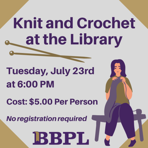 Knit & Crochet at the Library July 23rd at 6:00pm