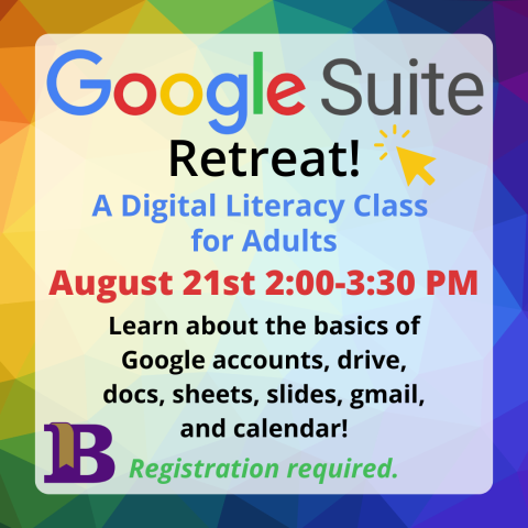 Google Suite Retreat! August 21st 2-3:30pm Registration required.