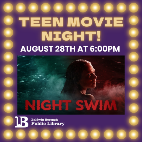 Teen Movie Night! August 28th at 6:00pm Night Swim