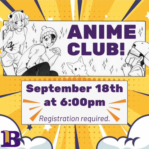 Anime Club! September 18th at 6:00pm Registration required.