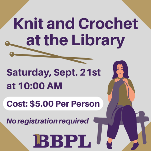 Knit & Crochet at the Library September 21st at 10:00am $5.00 (per person)