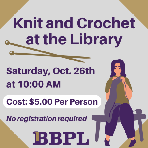 Knit & Crochet at the Library October 26th at 10:00am $5.00 (per person)