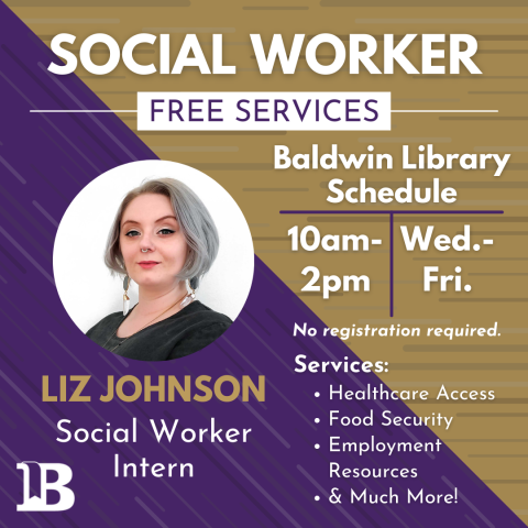 Social Worker FREE Services at the Baldwin Library Wed.-Fri. 10:00am-2:00pm No registration required