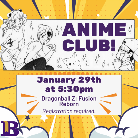 Anime Club! January 29th at 5:30pm Registration required.