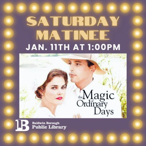 Saturday Matinee January 11th at 1:00pm The Magic of Ordinary Days