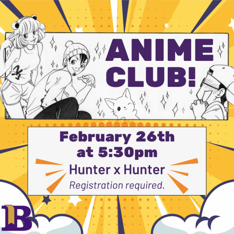 Anime Club! February 26th at 5:30pm Hunter x Hunter