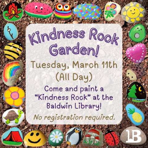 Kindness Rock Garden! March 11th (All Day) No registration required.