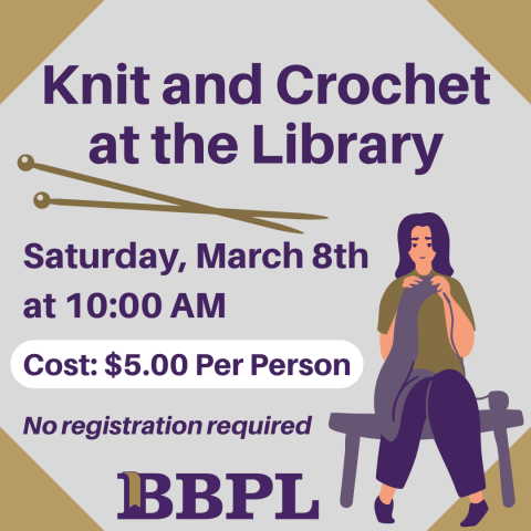 Knit & Crochet at the Library March 8th at 10:00am $5.00 (per person)