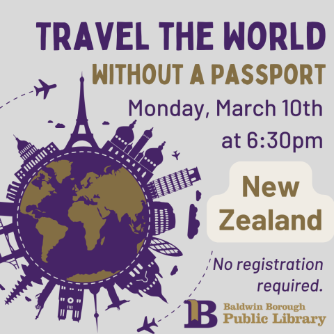 Travel the World Without a Passport March 10th at 6:30pm New Zealand