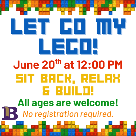 Let Go My Lego! June 20th at 12:00pm No registration required.