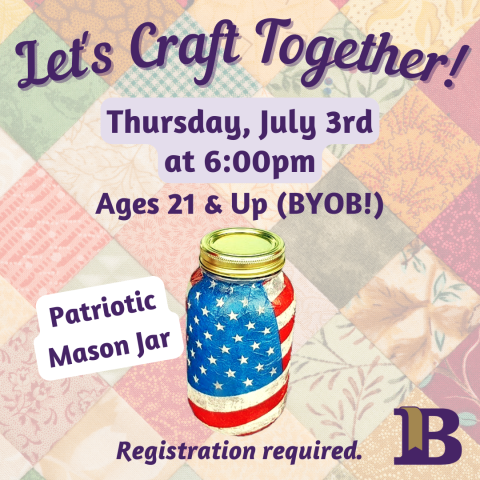 Let's Craft Together! July 3rd at 6:00pm Patriotic Mason Jar