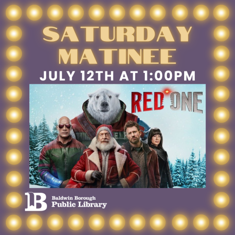 Saturday Matinee July 12th at 1:00pm Red One