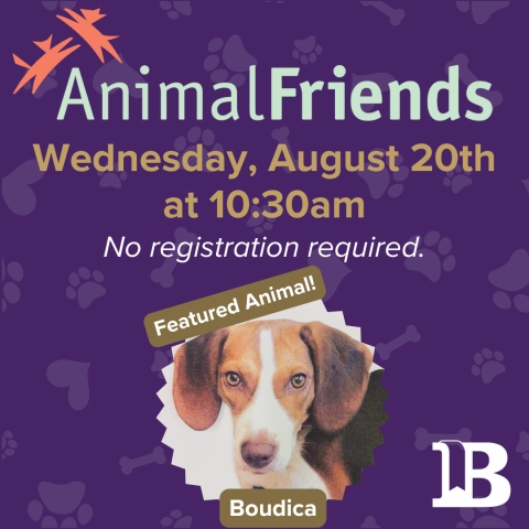Animal Friends August 20th at 10:30am with Boudica the Dog
