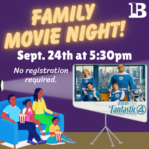 Family Movie Night! September 24th at 5:30pm No registration required.
