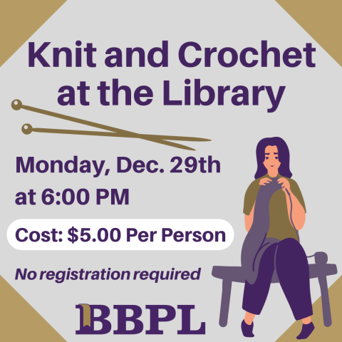 Knit & Crochet at the Library December 29th at 6:00pm $5.00 (per person)