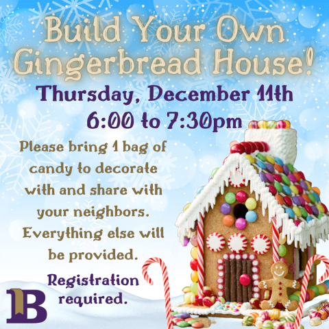 Build Your Own Gingerbread House! December 11th at 6:00pm Registration required