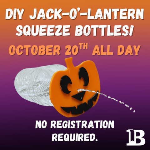 DIY Jack-o'-Lantern Squeeze Bottles! October 20th All Day No registration.