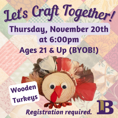 Let's Craft Together! November 20th at 6:00pm Wooden Turkeys
