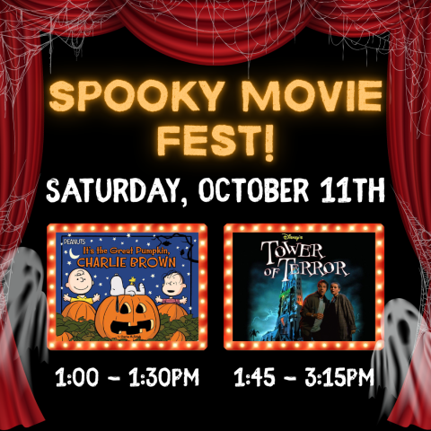 Spooky Movie Fest! October 11th 1:00-3:15pm No registration required.