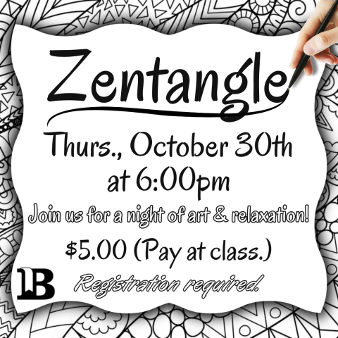 Zentangle October 30th at 6:00pm $5.00 Registration required.