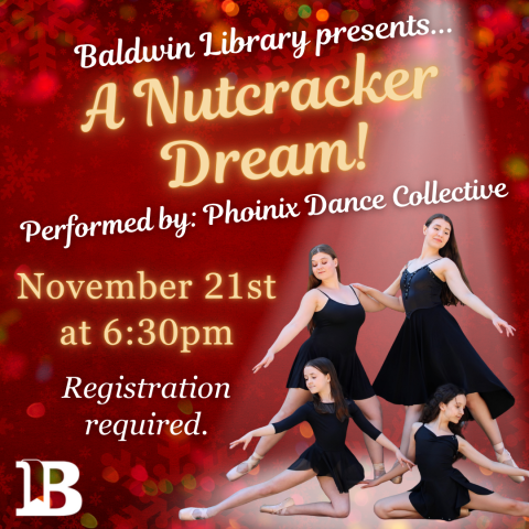 A Nutcracker Dream! November 21st at 6:30pm Registration required.
