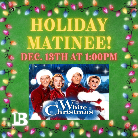 Holiday Matinee! December 13th at 1:00pm White Christmas 