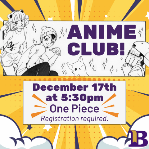 Anime Club! December 17th at 5:30pm Registration required