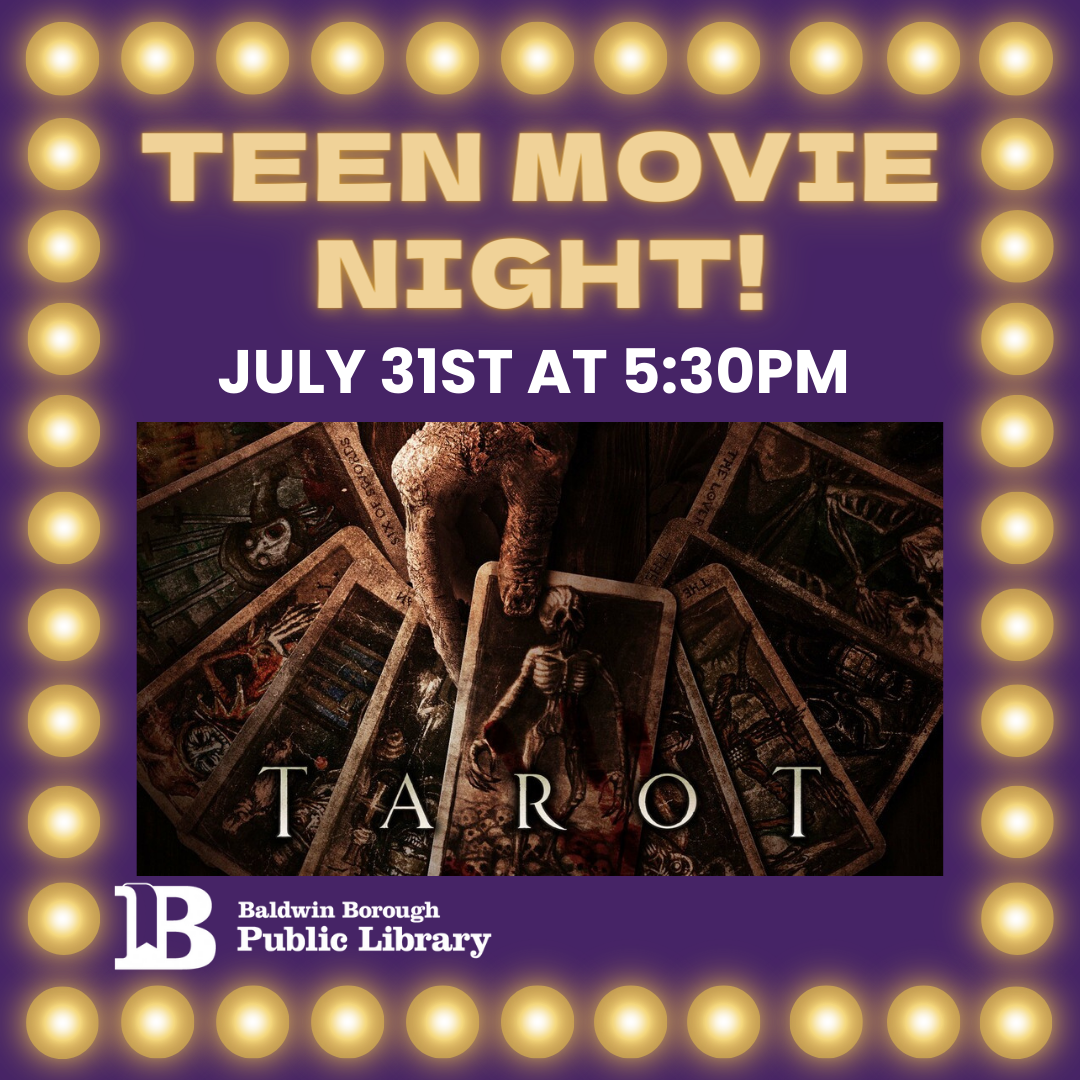 Teen Movie Night! July 31st at 5:30pm Tarot