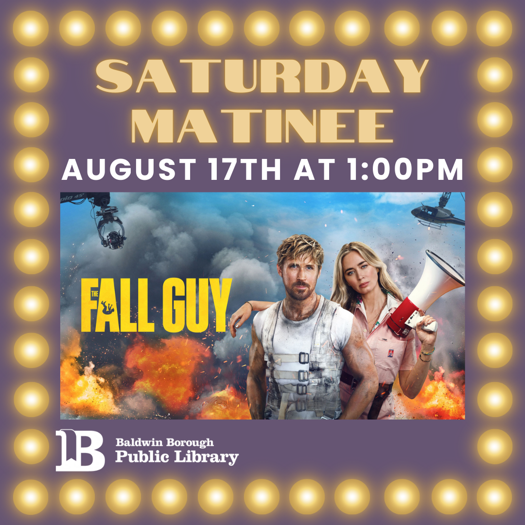 Saturday Matinee August 17th at 1:00pm The Fall Guy