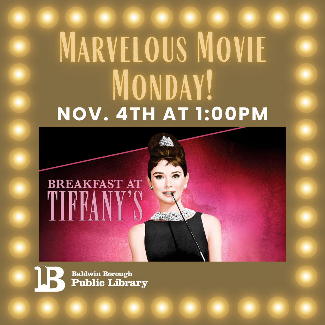 Marvelous Movie Monday! November 4th at 1:00pm Breakfast at Tiffany's