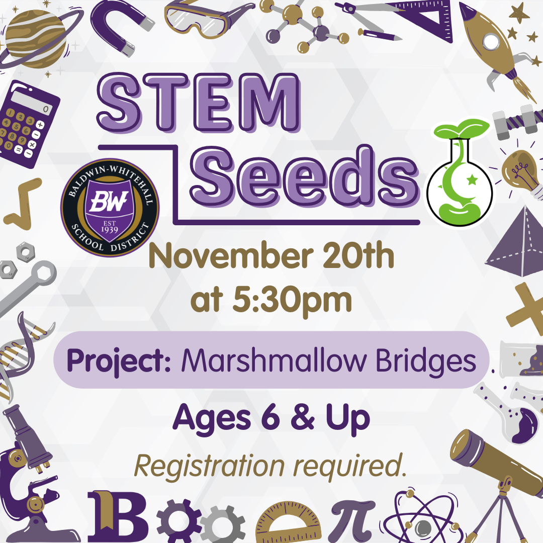 STEM Seeds November 20th at 5:30pm Ages 6 & Up Registration required.