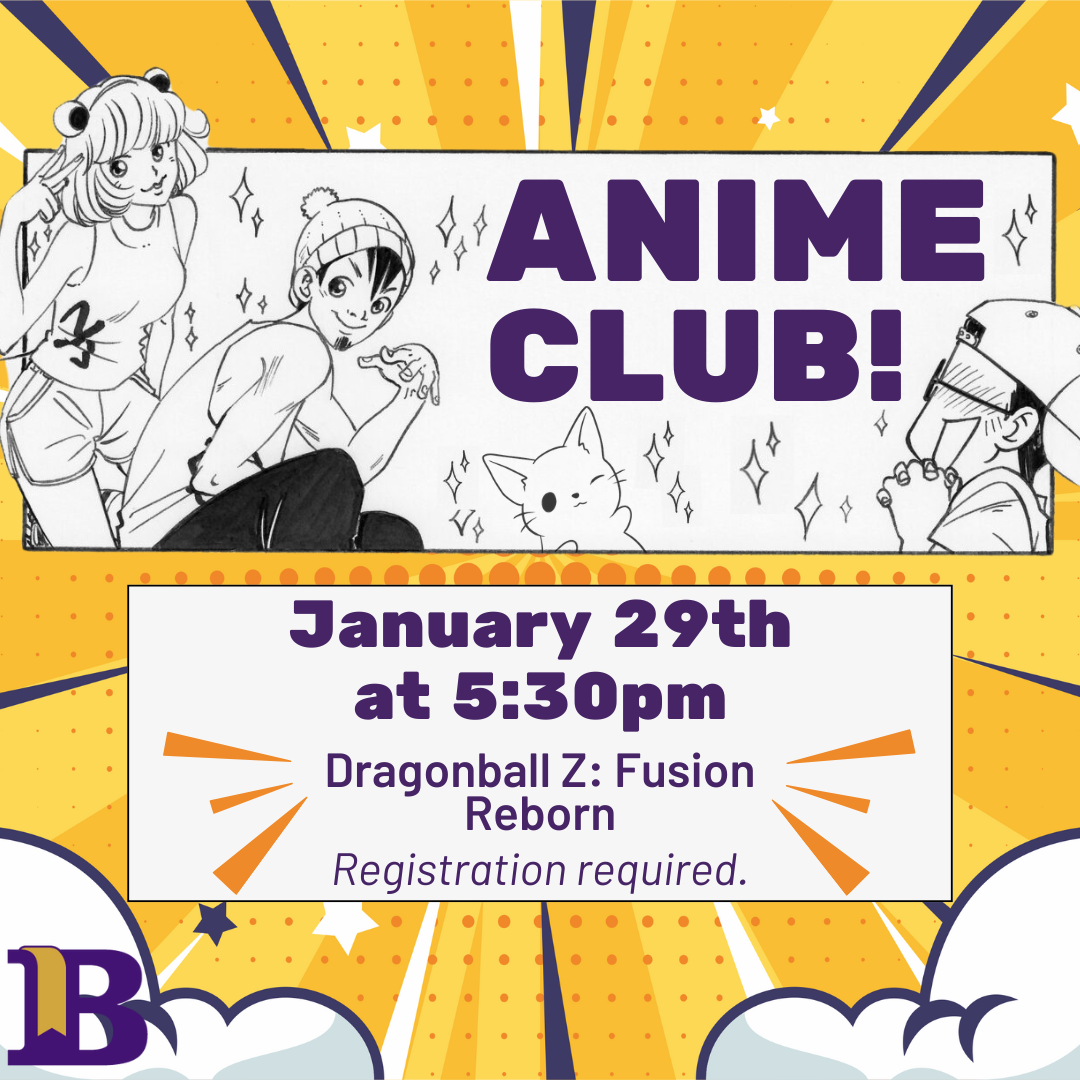 Anime Club! January 29th at 5:30pm Registration required.