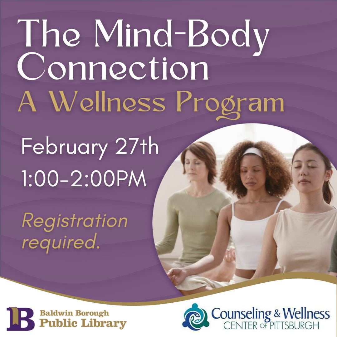 The Mind-Body Connection February 27th at 1:00pm Registration required.