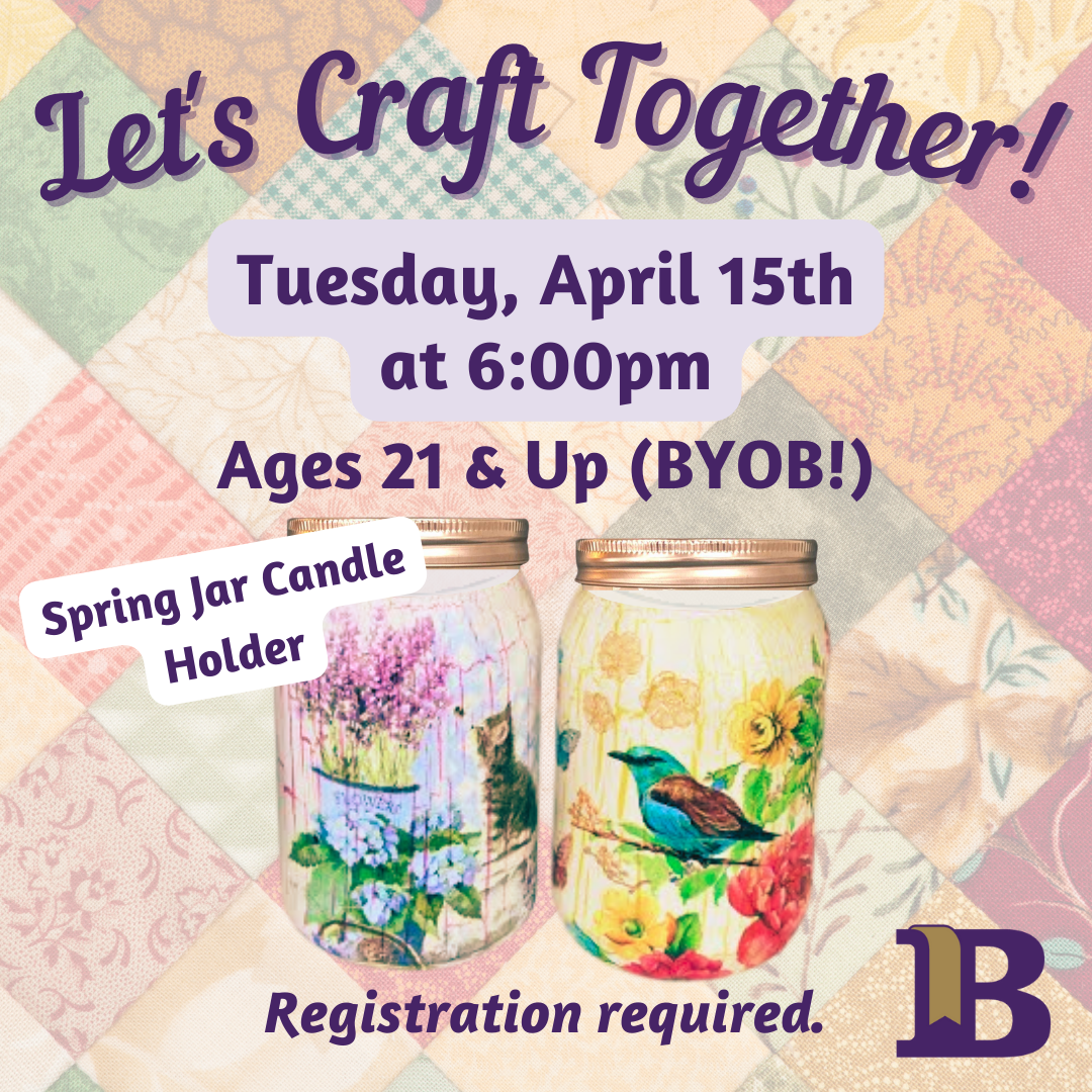Let's Craft Together! April 15th at 6:00pm Spring Jar Candle Holder